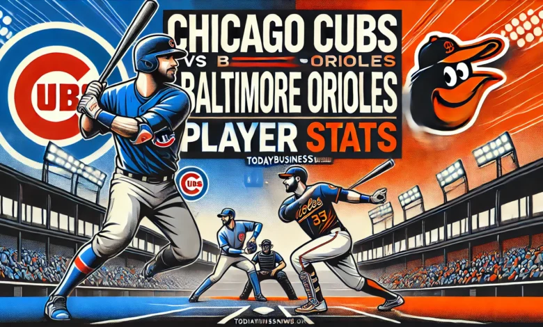 chicago cubs vs baltimore orioles match player stats